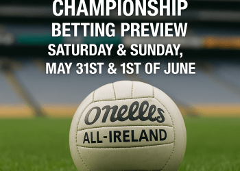 GAA Football Championship Betting Preview – Saturday & Sunday , May 31st & 1st of June