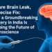 India Treats Rare Brain Leak with Minimally Invasive Surgery 2 Illustration of a human brain with a glowing neural structure during a neurosurgical procedure in India, symbolizing cutting-edge endovascular treatment for cerebrospinal fluid leaks.